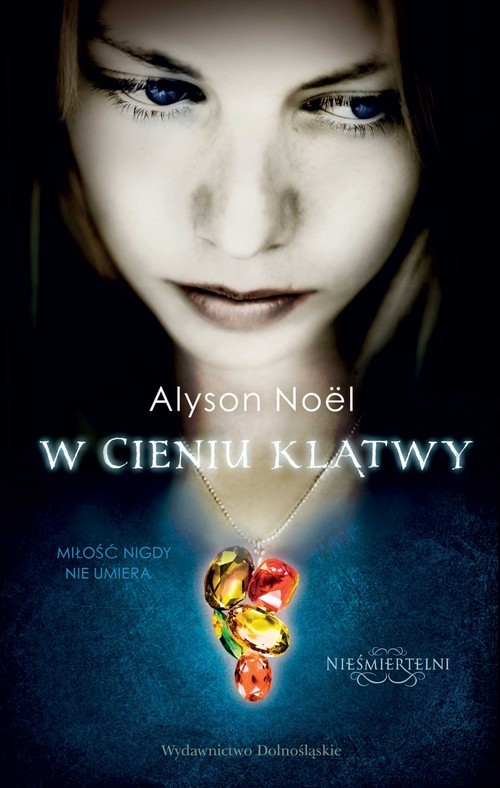 okładka Nieśmiertelni 3 W cieniu klątwy książka | Alyson Noël