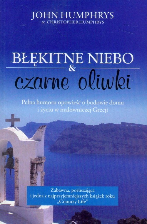okładka Błękitne niebo i czarne oliwki książka | John Humphrys, Christopher Humphrys