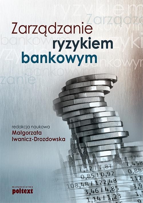 okładka Zarządzanie ryzykiem bankowym książka