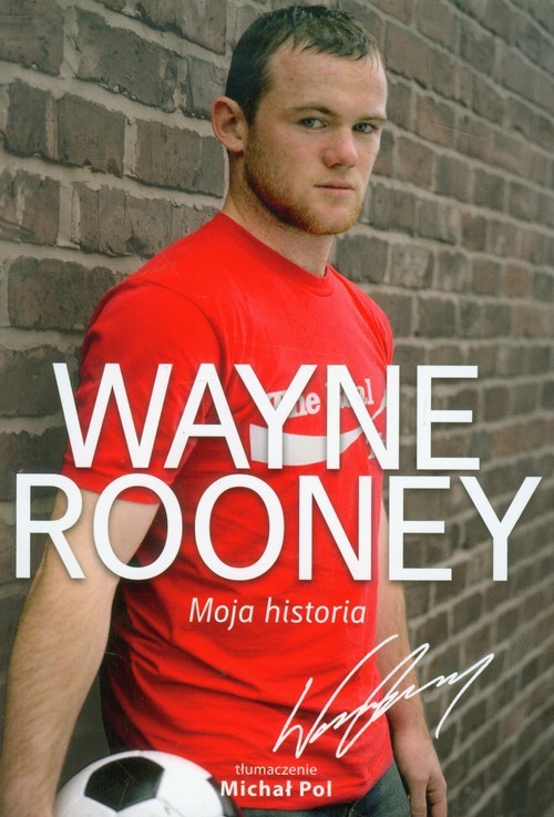 okładka Wayne Rooney Moja historia książka | Wayne Rooney