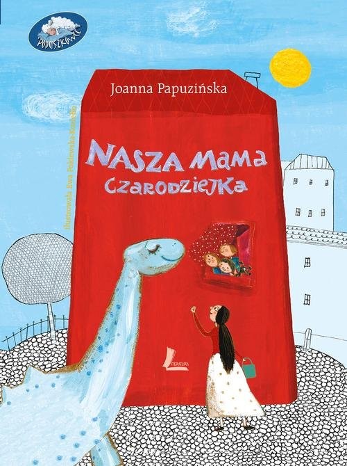 okładka Nasza mama czarodziejka książka | Joanna Papuzińska