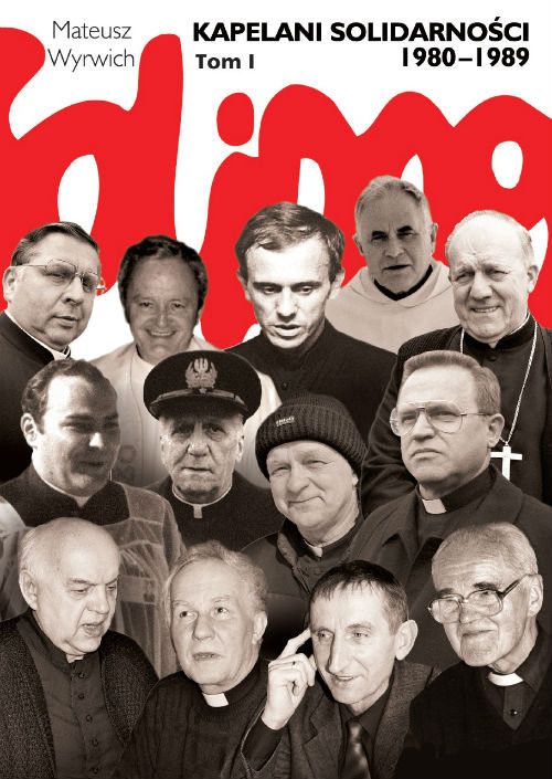 okładka Kapelani Solidarności 1980-1989. Tom 1 książka | Wyrwich Mateusz