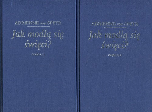 okładka Jak modlą się święci? Tom 1-2 Pakiet książka | Adrienne von Speyr
