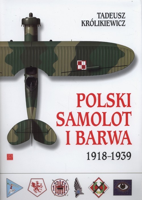 okładka Polski samolot i barwa 1918-1939 książka | Tadeusz Królikiewicz