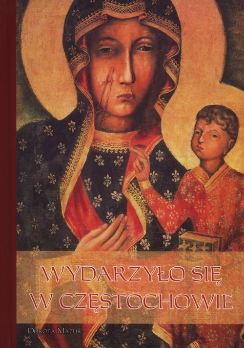 okładka Wydarzyło się w Częstochowie książka | Dorota Mazur