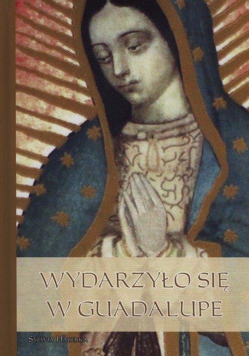 okładka Wydarzyło się w Guadalupe książka | Haberka Sylwia