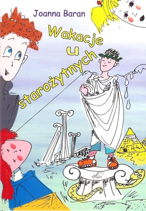 okładka Wakacje u Starożytnych książka | Joanna Baran