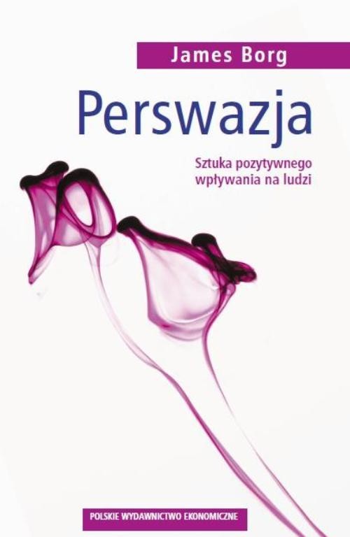 okładka Perswazja Sztuka pozytywnego wpływania na ludzi książka | Borg James