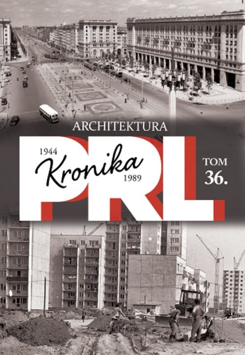 okładka Kronika PRL 1944-1989 Tom 36 Architektura książka