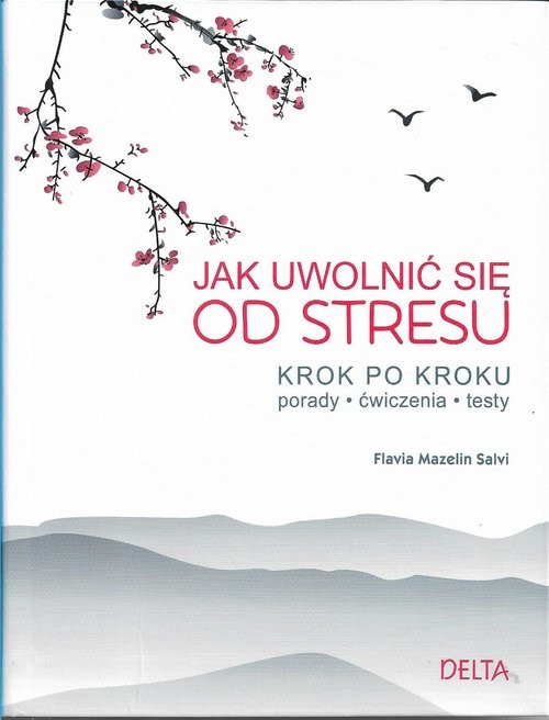 okładka Jak uwolnić się od stresu Krok po kroku, porady, ćwiczenia, testy książka | Salvi Flavia Mazelin