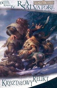 okładka Kryształowy relikt Legendy Drizzta Księga IV książka | R. A. Salvatore