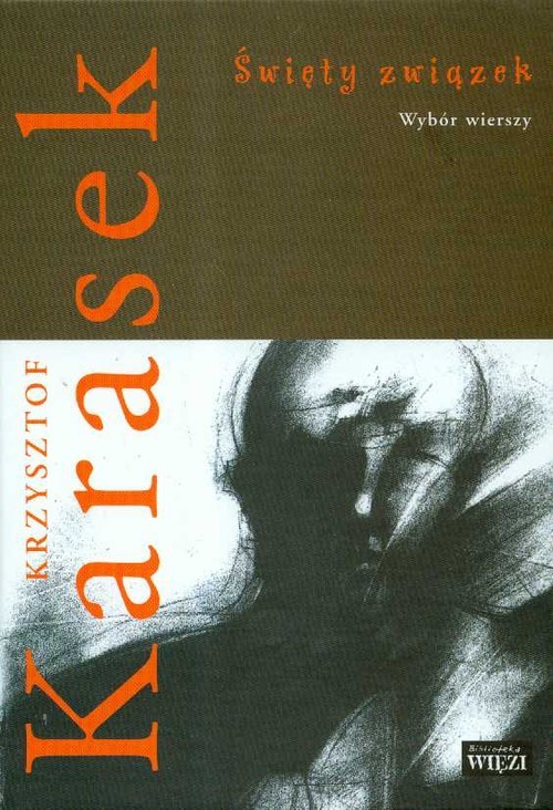 okładka Święty związek Wybór wierszy książka | Karasek Krzysztof