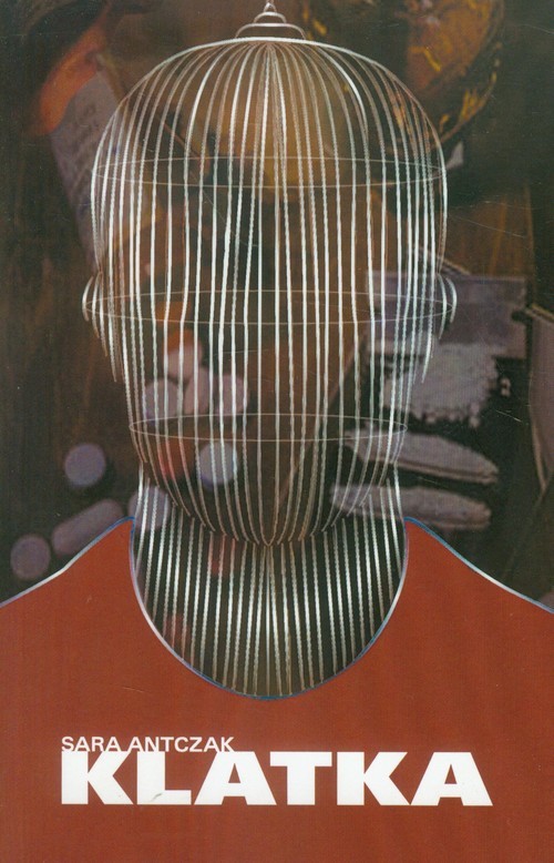 okładka Klatka książka | Antczak Sara