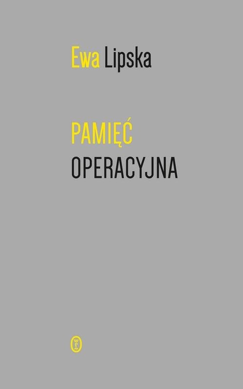 okładka Pamięć operacyjna książka | Ewa Lipska