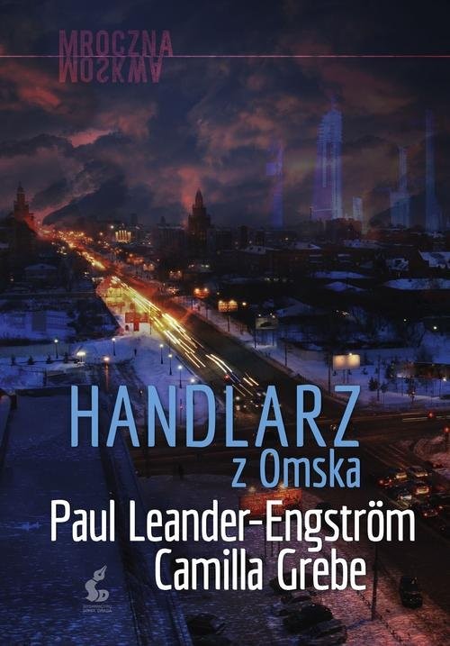 okładka Handlarz z Omska książka | Camilla Grebe, Paul Leander-Engström