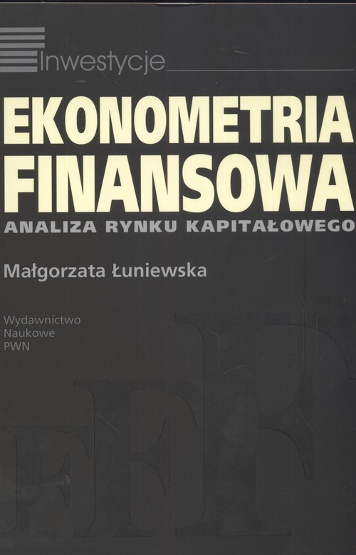 okładka Ekonometria finansowa  Analiza rynku kapitałowego książka | Małgorzata Łuniewska