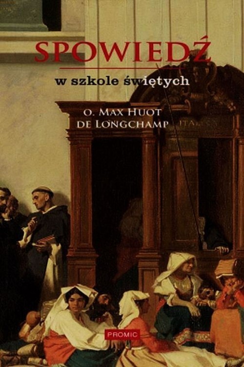 okładka Spowiedź w szkole świętych książka | Max Huot Longchamp