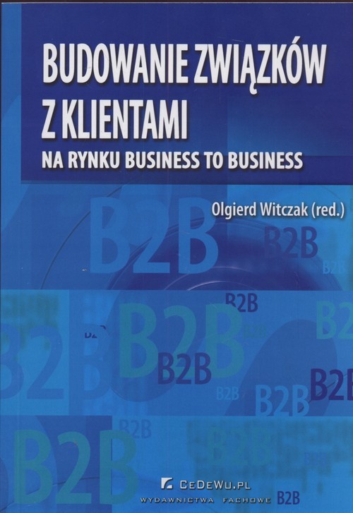 okładka Budowanie związków z klientami na rynku business to business książka