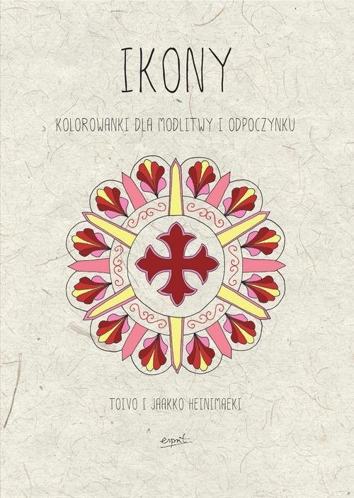 okładka Ikony Kolorowanki dla modlitwy i odpoczynku książka | Toivo Heinimäki, Jaakko Heinimaki