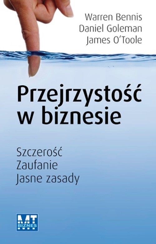okładka Przejrzystość w biznesie szczerość, zaufanie, jasne zasady książka | Warren G. Bennis, Daniel Goleman, James O'Toole
