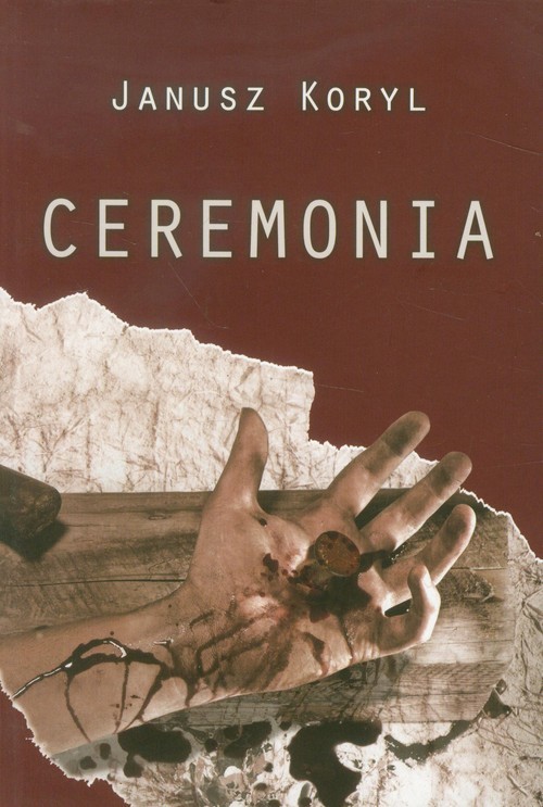 okładka Ceremonia książka | Janusz KORYL