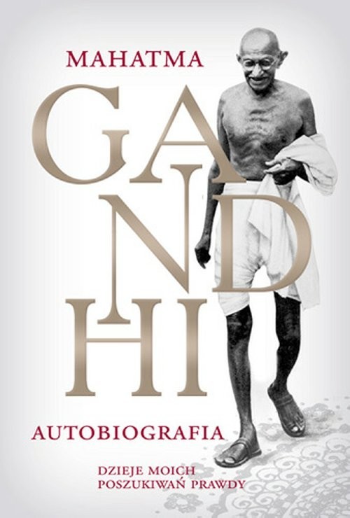 okładka M.K. Gandhi Autobiografia Dzieje moich poszukiwań prawdy książka | Mahatma Gandhi