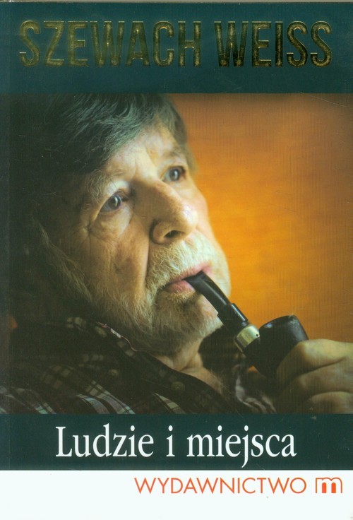 okładka Ludzie i miejsca książka | Szewach Weiss