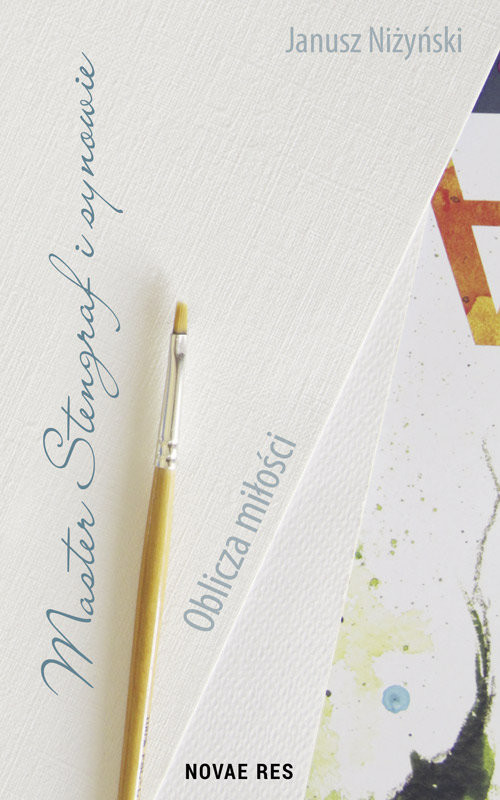 okładka Master Stengraf i synowie Oblicza miłości książka | Janusz Niżyński