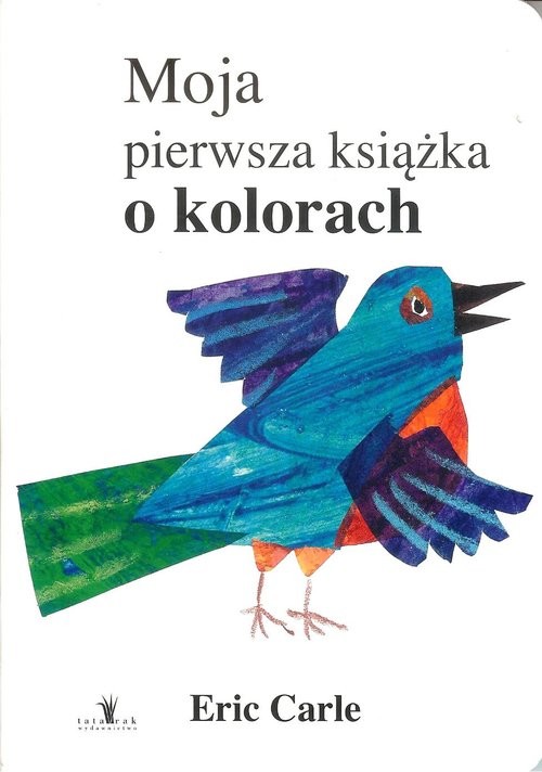 okładka Moja pierwsza książka o kolorach książka | Eric Carle