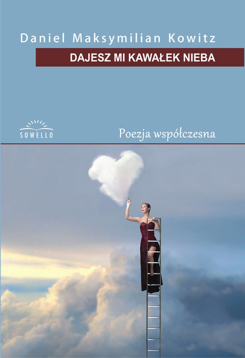 okładka Dajesz mi kawałek nieba książka | Daniel Maksymilian Kowitz