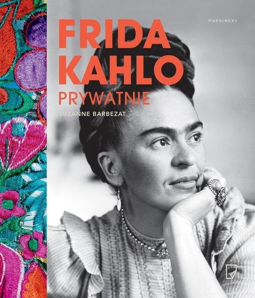 okładka Frida Kahlo prywatnie książka | Suzanne Barbezat