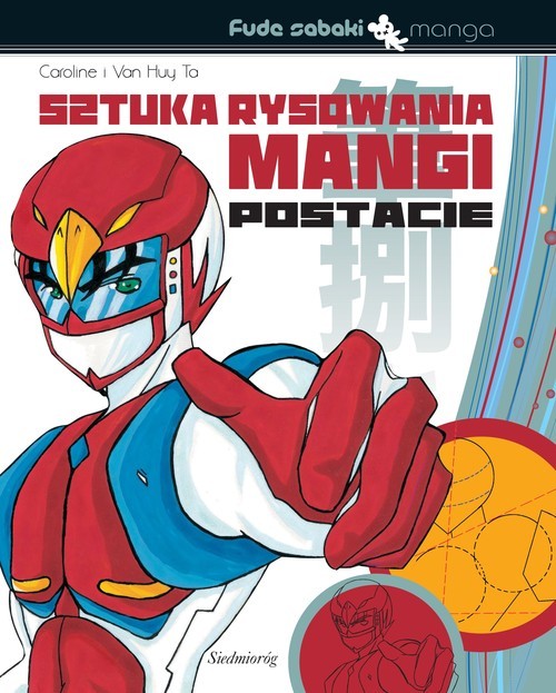 okładka Sztuka rysowania mangi Postacie książka | Caroline Huy Ta, Ta Van Huy