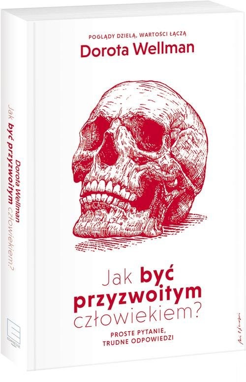 okładka Jak być przyzwoitym człowiekiem? książka | Dorota Wellman