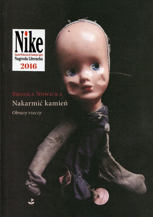 okładka Nakarmić kamień Obrazy rzeczy książka | Nowicka Bronka