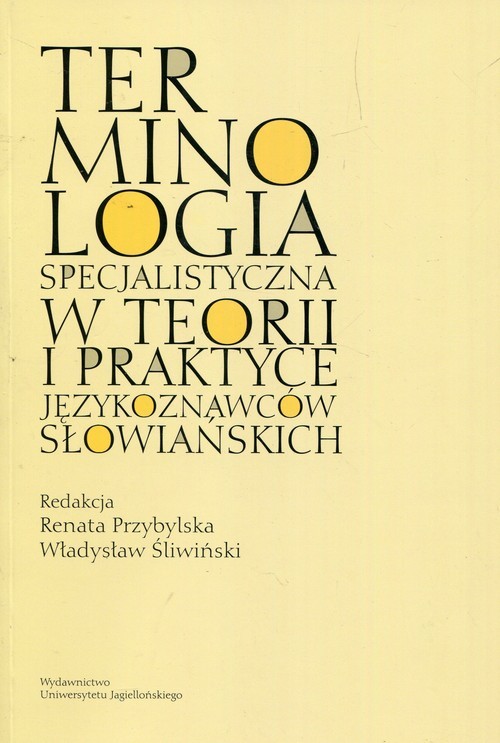okładka Terminologia specjalistyczna w teorii i praktyce językoznawców słowiańskich książka