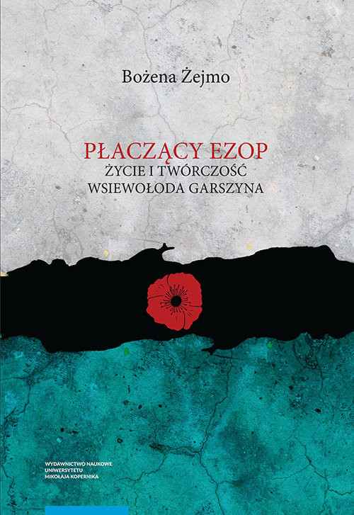 okładka Płaczący Ezop Życie i twórczość Wsiewołoda Garszyna książka | Bożena Żejmo