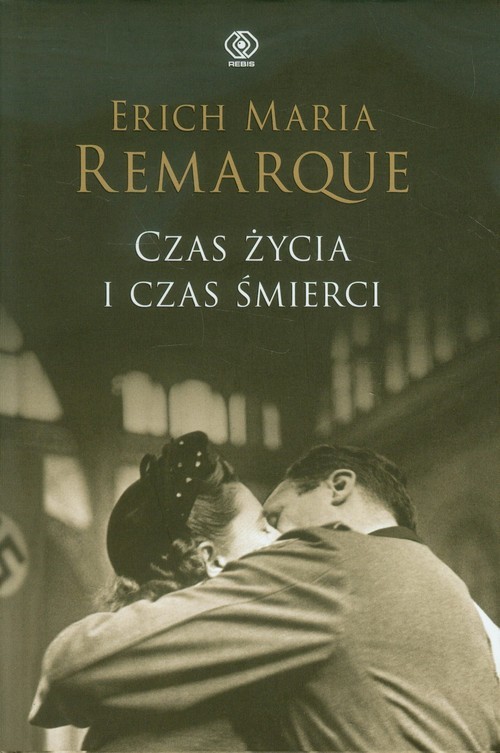 okładka Czas życia i czas śmierci książka | Erich Maria Remarque