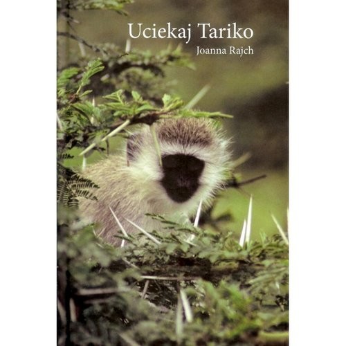 okładka Uciekaj Tariko książka | Joanna Rajch