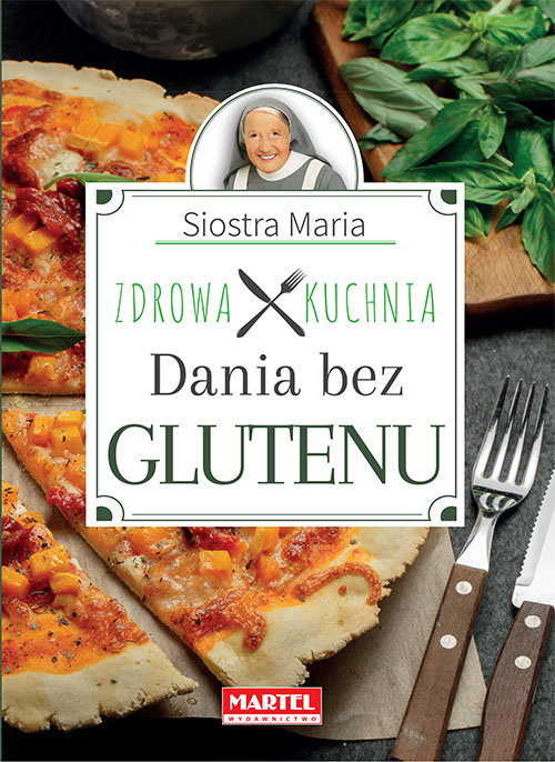 okładka Siostra Maria - Dania bez glutenu - Zdrowa Kuchnia książka | s. Maria Goretti Guziak