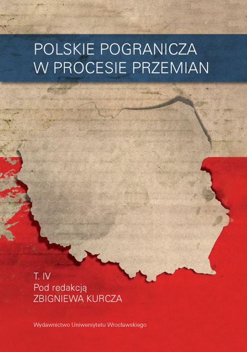 okładka Polskie pogranicza w procesie przemian Tom IV książka