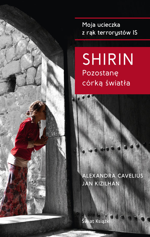 okładka Shirin Pozostanę córką światła książka | Alexandra Cavelius, Jan Kizilhan, Shirin