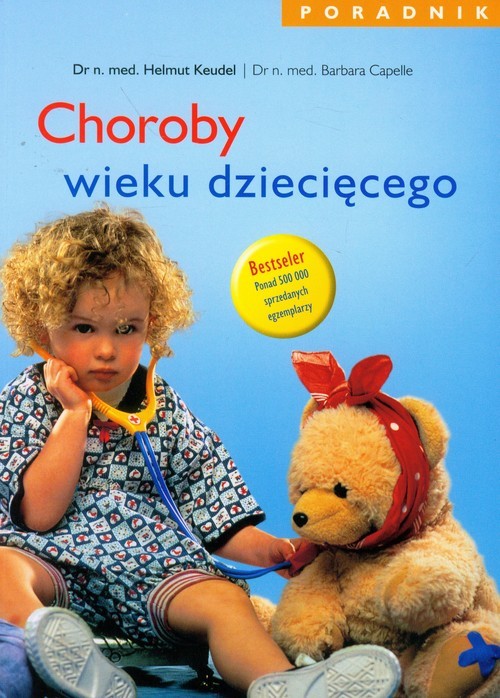 okładka Choroby wieku dziecięcego Poradnik książka | Helmut Keudel, Barbara Capelle