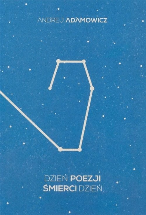 okładka Dzień poezji śmierci dzień książka | Andrej Adamowicz