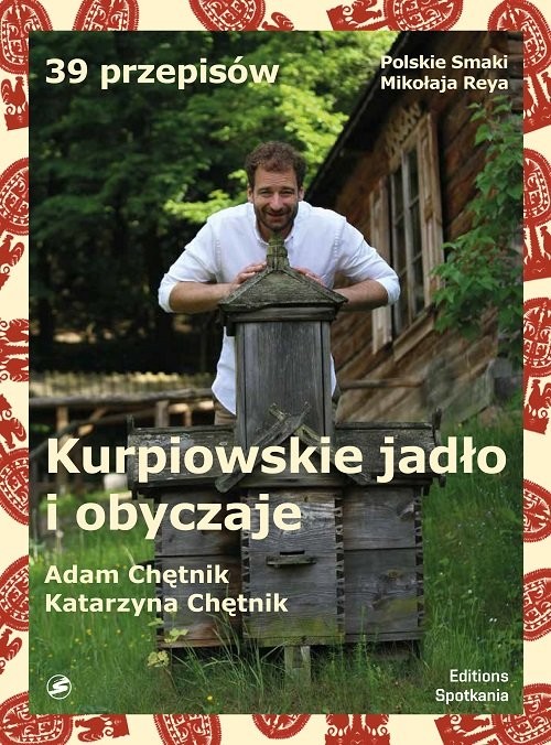 okładka Kurpiowskie jadło i obyczaje książka | Adam Chętnik, Katarzyna Chętnik