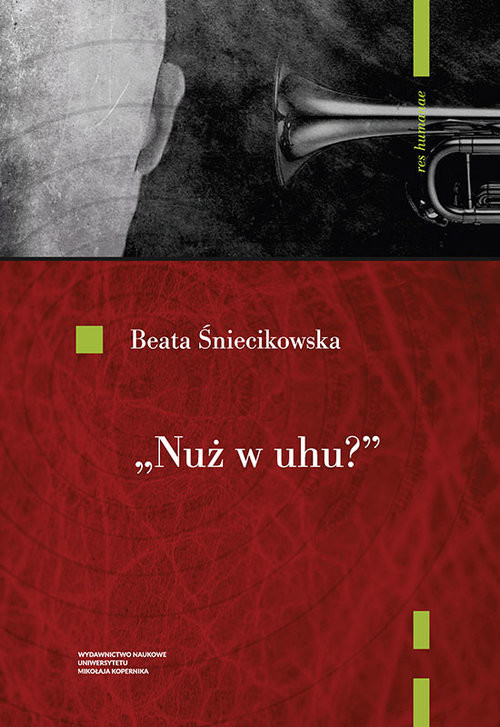okładka Nuż w uhu? książka | Beata Śniecikowska