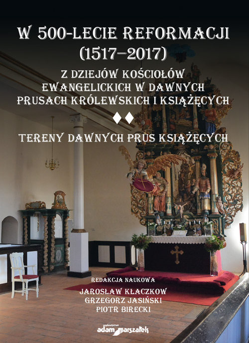 okładka W 500-lecie reformacji 1517-2017 Z dziejów kościołów ewangelickich w dawnych Prusach Królewskich książka