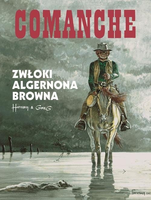 okładka Comanche 10 Zwłoki Algernona Browna książka | Hermann Huppena, Greg