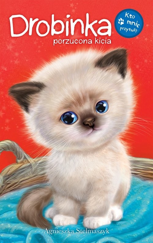 okładka Drobinka porzucona kicia książka | Agnieszka Stelmaszyk