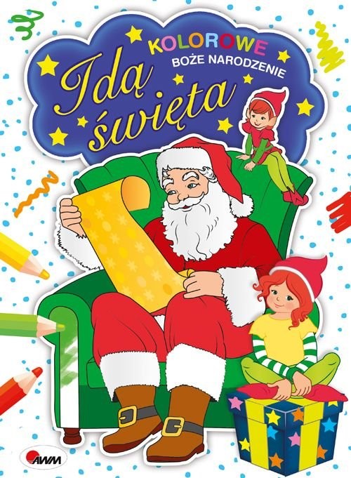 okładka Idą święta Kolorowe Boże Narodzenie książka | Ćwik Marzena