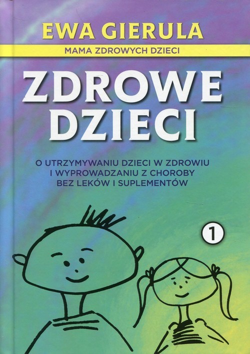 okładka Zdrowe dzieci 1 książka | Ewa Gierula